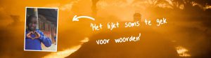 'Het lijkt soms te gek voor woorden'