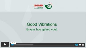 afbeelding video Good Vibrations