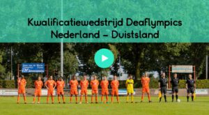 Uitgelichte afbeelding voor bij het video artikel over de kwalificatie van het Nederlands Dovenelftal